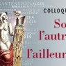 Colloque international « Soi, l&rsquo;autre et l&rsquo;ailleurs », Bordeaux les 11 et 12 mai 2015